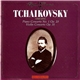 Tchaikovsky - Piano Concerto No. 1 Op. 23, Violin Concerto Op. 35